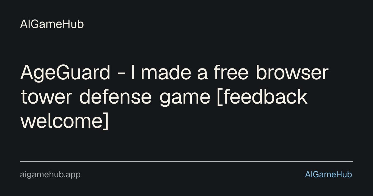 AgeGuard - I made a free browser tower defense game [feedback welcome] - other