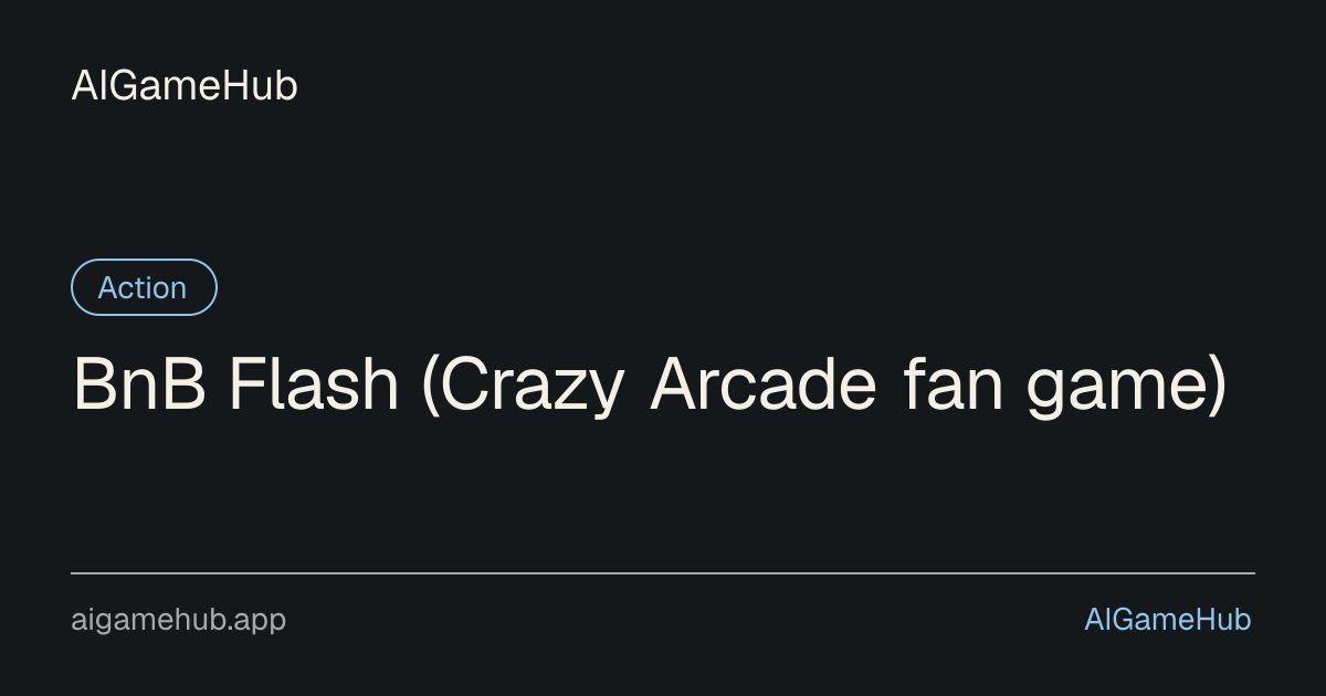 BnB Flash (Crazy Arcade fan game) - アクション