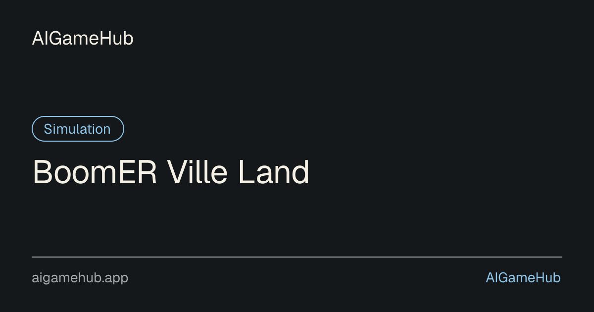 BoomER Ville Land - シミュレーション