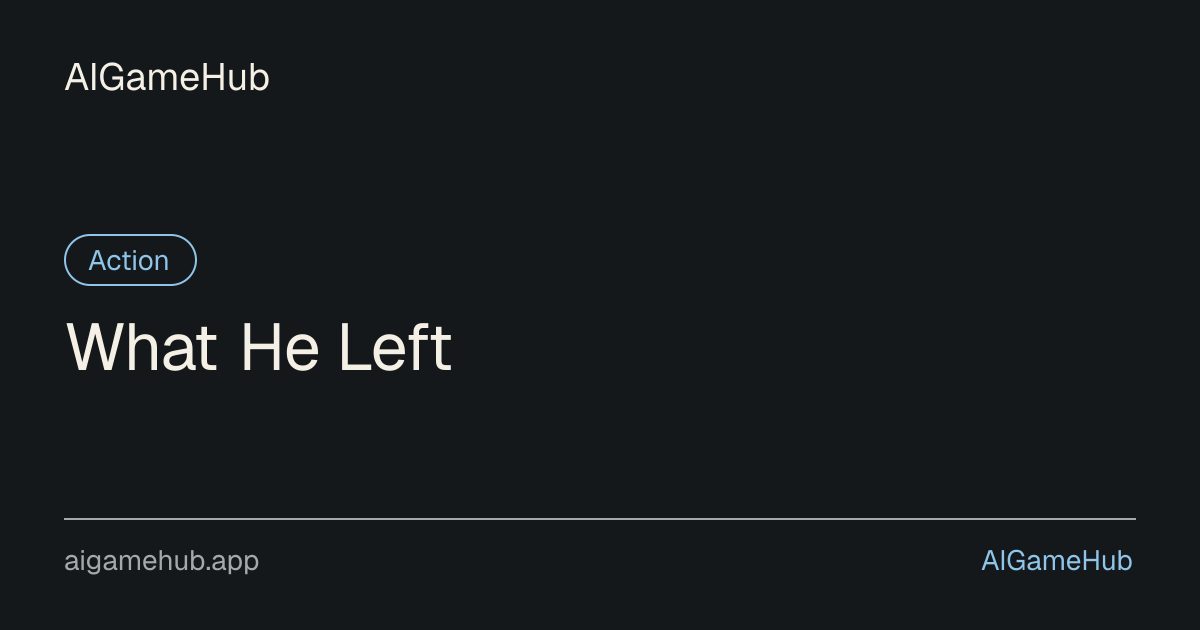 What He Left - アクション