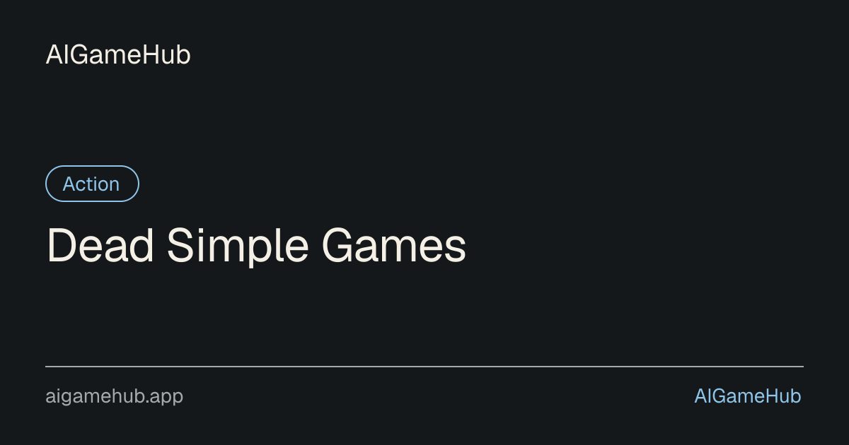 Dead Simple Games - アクション